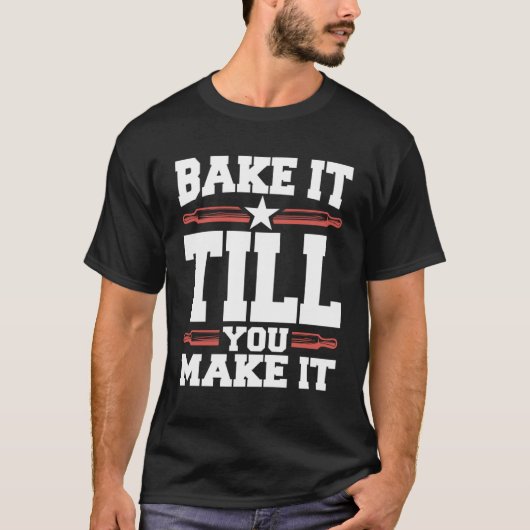 Bake It Till You Make It Cookie Tシャツ (正面)