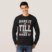 Bake It Till You Make It Cookie Tシャツ (正面フル)