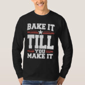 Bake It Till You Make It Cookie Tシャツ (正面)