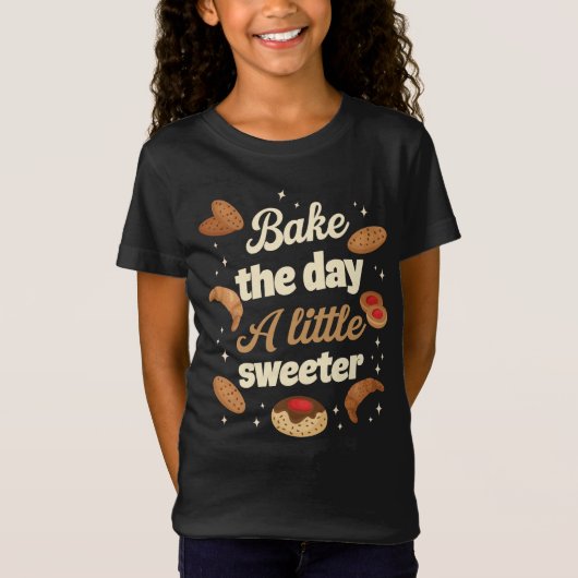 Bake the day a little sweeter tシャツ (正面)