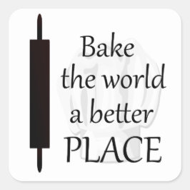 Bake the World a Better Placeステッカー スクエアシール