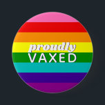 Baker Gay Pride Flag Rainbow Stripe Proudly Vaxed 缶バッジ<br><div class="desc">Gilbert Baker's original design including the pink stripe; editable text,  set up for covid-19 vaccine</div>