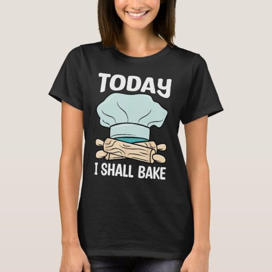 Baker I Shall Bake Baking Expert Bakers Graphic Tシャツ (正面)