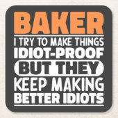 Baker I Try To Make Thingsおもしろい諺 スクエアペーパーコースター (正面)