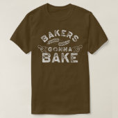 Bakers gonna bake Bakery Baking Baker Hobby 250 Tシャツ (デザイン正面)