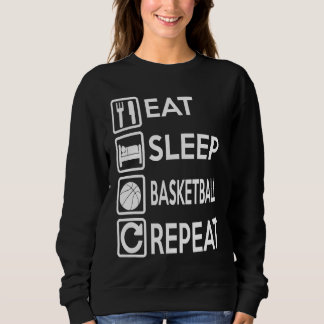 Baketball  Eat Sleep Basketball Repeat スウェットシャツ