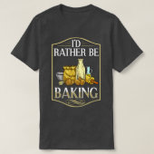 Baking Beginner Recipes Baker Flour Bakery Tシャツ (デザイン正面)
