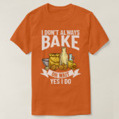 Baking Beginner Recipes Baker Flour Bakery Tシャツ (デザイン正面)