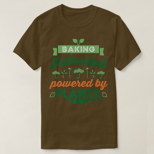 Baking Enthusiast powered by Plants Vegan Gift  Tシャツ (デザイン正面)