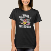 Baking For Men Women Baker Baking Pastry Tシャツ (正面)