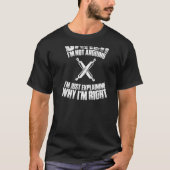 Baking I'm Not Arguing Bakery Baker   Tシャツ (正面)