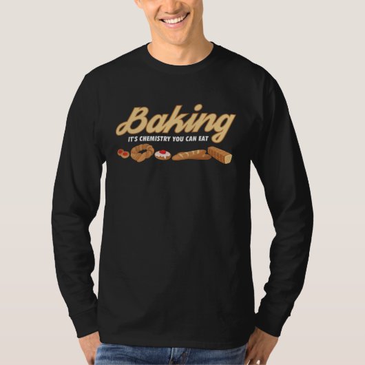 Baking is chemistry cake baker  baker tシャツ (正面)