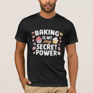 Baking Is My Cardio Secret Power Funny Quote Tシャツ