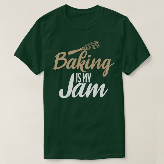 Baking is my Jam Cooking Baking Baker  Tシャツ (デザイン正面)