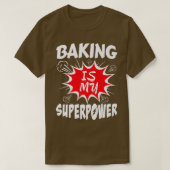 Baking Is My Superpower Baker Tシャツ (デザイン正面)
