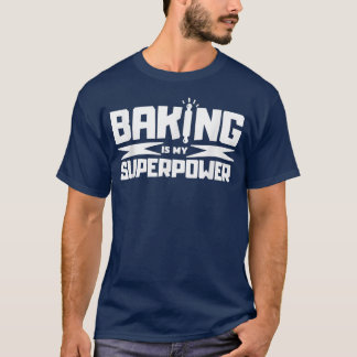 Baking Is My Superpower Delicious Funny Cupcake Ba Tシャツ
