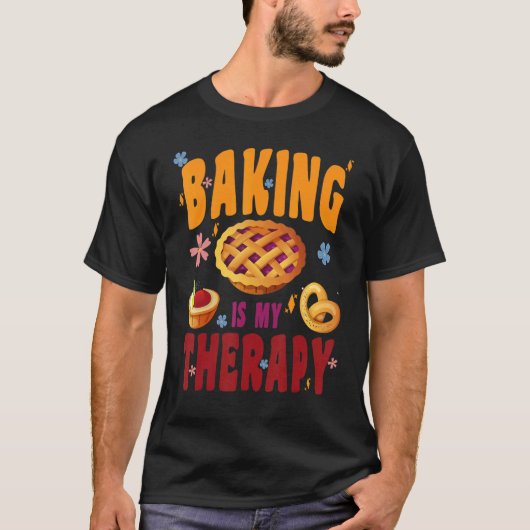 BAKING IS MY THERAPY CULINARY ARTISAN BAKERY BAKED Tシャツ (正面)