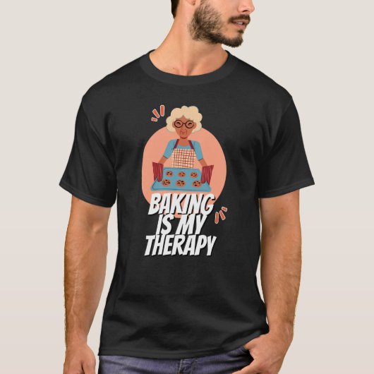 Baking Is My Therapy Mom Cooking Bakers Baking Tシャツ (正面)