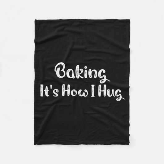 Baking It's How I Hug Funny Baking Mom  フリースブランケット (正面)