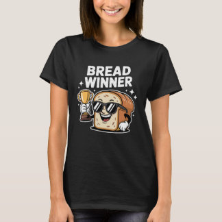 Baking Jobholder Pun Breadwinner Money Earner Brea Tシャツ