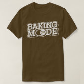 Baking Mode On - Muffins Cookie Cupcakes Bakery Ba Tシャツ (デザイン正面)
