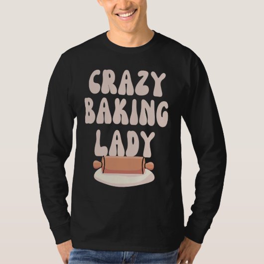 Baking Mom  Crazy Baking Lady Bake  Mother Day Tシャツ (正面)