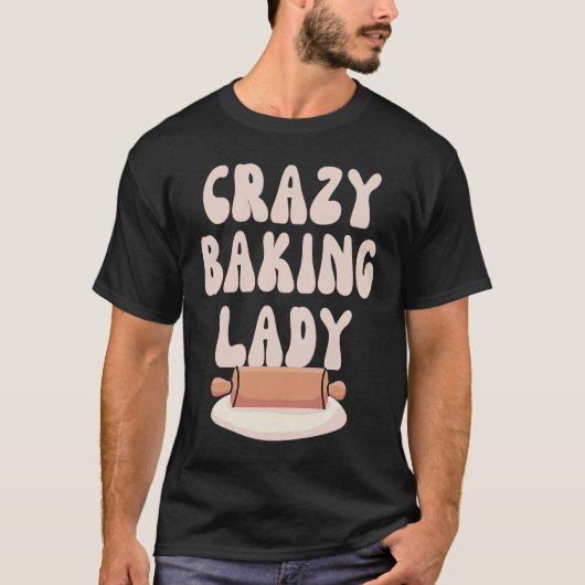 Baking Mom  Crazy Baking Lady Bake  Mother Day Tシャツ (正面)