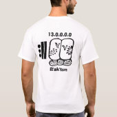 baktun、13.0.0.0 .0B'ak'tun12/21/2012 Tシャツ (裏面)