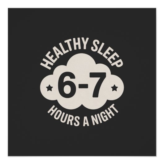 Balanced Sleep Night Six-Seven Hours Focus T-Shirt ポスター (正面)