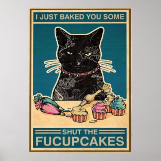 Balck Cat Just 焼いた Some Shut The Fucupcakes ポスター