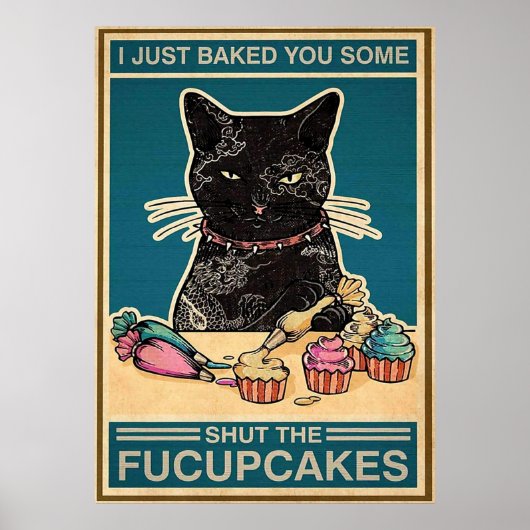 Balck Cat Just 焼いた Some Shut The Fucupcakes ポスター (正面)