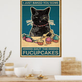 Balck Cat Just 焼いた Some Shut The Fucupcakes ポスター (キッチン)