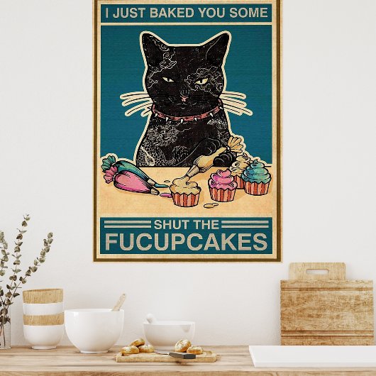 Balck Cat Just 焼いた Some Shut The Fucupcakes ポスター (キッチン)