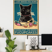 Balck Cat Just 焼いた Some Shut The Fucupcakes ポスター (ホームオフィス)