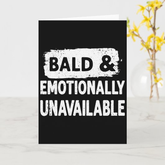 Bald and Emotionally Unavailable Funny  カード (黄色い花)