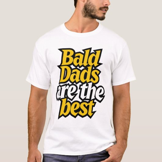 bald dads are the best tシャツ (正面)
