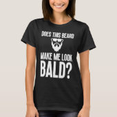 Bald Men Beard Man Hair Loss Balding Dad Baldness Tシャツ (正面)