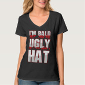 Bald Ugly Baldness Baldy Bald Head Bald Man Hairle Tシャツ (正面)