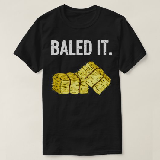 Baled It Tシャツ (デザイン正面)