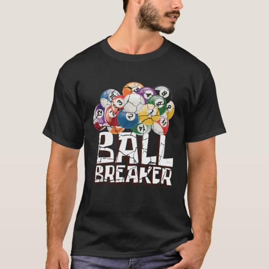 Ball Breaker Pool Player Or Athlete Tシャツ (正面)