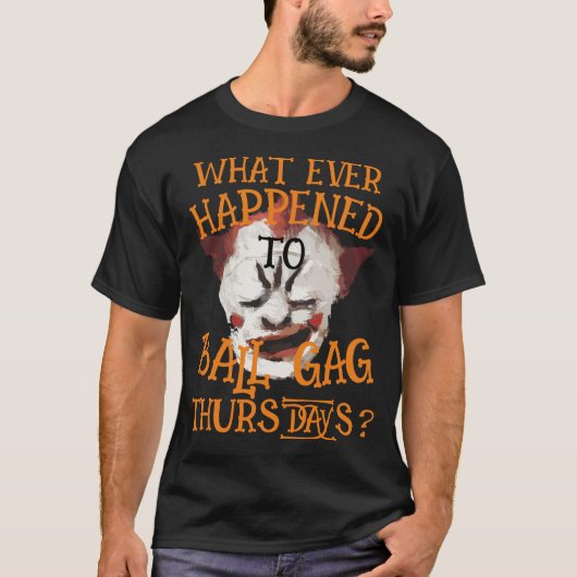 Ball Gag Thursdayはどうなったの? 2044 Tシャツ (正面)