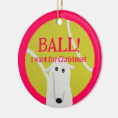 BALL! I want for Christmas! : Borzoi セラミックオーナメント (左)