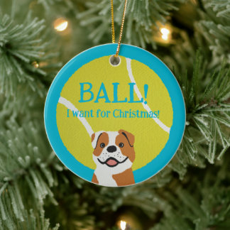 BALL! I want for Christmas! : Bulldog セラミックオーナメント