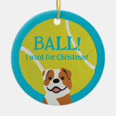 BALL! I want for Christmas! : Bulldog セラミックオーナメント (正面)