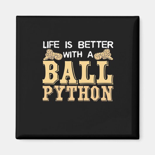 Ball Pythonの方が人生は良い マグネット (正面)