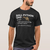 Ball Pythonパパ定義Snake Pet Ball Python W Tシャツ (正面)