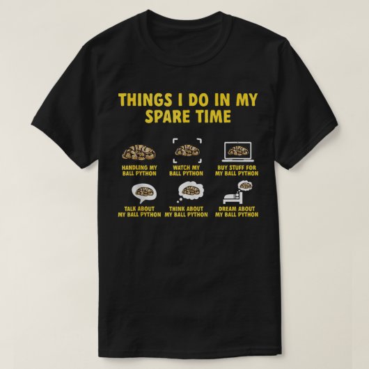 Ball Python Snake私が私の暇な時間に行うものBal Tシャツ (デザイン正面)