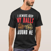 Ball Python Snake I 保 Always  My Ball のまわりに Me Tシャツ (正面)