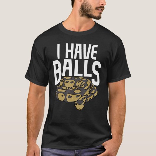 Ball Python snake I Have Balls Tシャツ (正面)