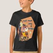 Ball Says You A Btch Meme  Tシャツ (正面)
